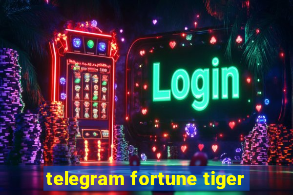 telegram fortune tiger